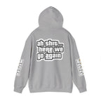 Sweat à capuche Unisexe — "Ah Shit... Here We Go Again"